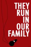 THEY RUN IN OUR FAMILY